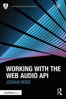 Image of Working with the Web Audio API