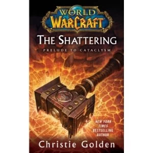 Image of World of Warcraft: The Shattering : Book One of Cataclysm