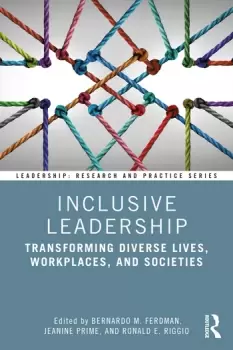 Image of Inclusive LeadershipTransforming Diverse Lives Workplaces and Societies