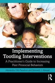 Image of Implementing Tootling Interventions A Practitioner's Guide to Increasing Peer Prosocial Behaviors