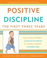 Image of positive discipline the first three years from infant to toddler laying the