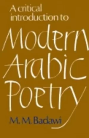 Image of A critical introduction to modern Arabic poetry by M. M. Badawi