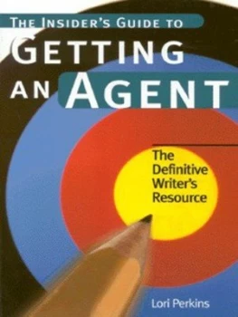 Image of The Insiders Guide to Getting an Agent by Lori Perkins Book