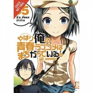 Image of My Youth Romantic Comedy Is Wrong, As I Expected Volume 5 (manga)