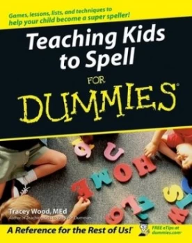 Image of Teaching Kids to Spell for Dummies by Tracey Wood Book