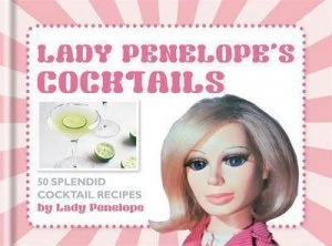 Image of Lady Penelopes Classic Cocktails by Sarah Tomley Hardback