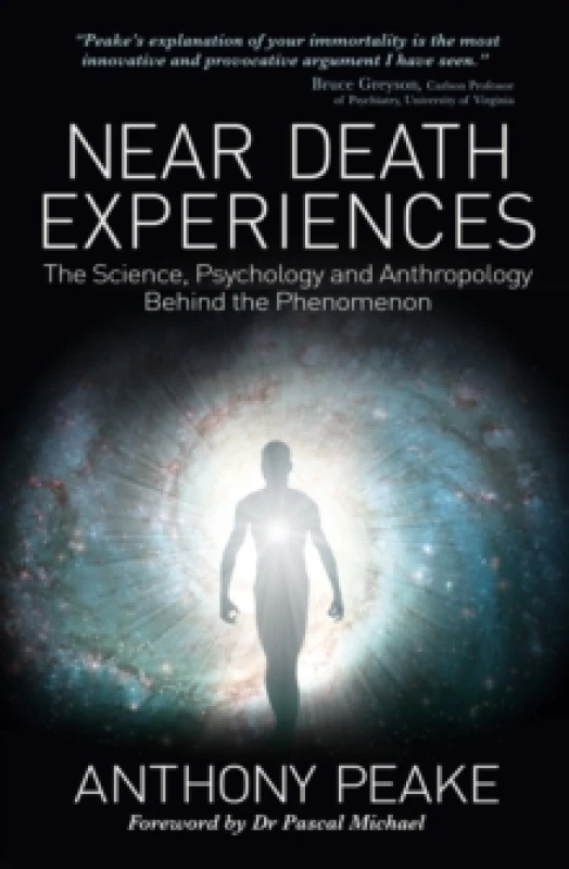 Image of Near Death Experiences : The Science, Psychology and Anthropology Behind the Phenomenon Paperback / softback
