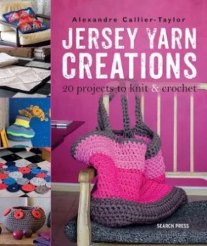 Image of Jersey Yarn Creations by Alexandre Callier-Taylor Book