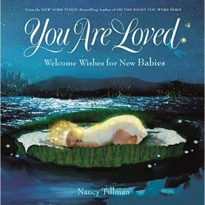 Image of You are Loved Welcome Wishes for New Babies Hardback 2018