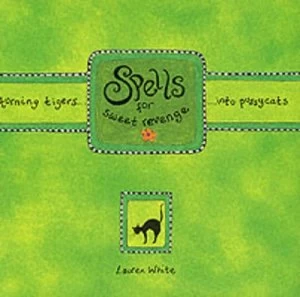 Image of Spells for Sweet Revenge by Lauren White Hardback