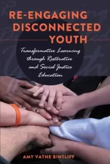 Image of Re-engaging Disconnected Youth : Transformative Learning through Restorative and Social Justice Education