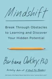 Image of Mindshift : Break Through Obstacles to Learning and Discover Your Hidden Potential