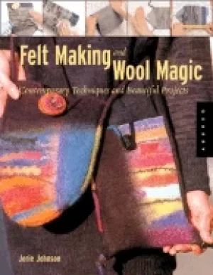 Image of feltmaking and wool magic contemporary techniques and beautiful projects