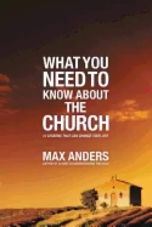 Image of what you need to know about the church 12 lessons that can change your life