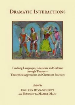 Image of Dramatic Interactions by Colleen Ryan-Scheutz and Nicoletta Marini-Maio Hardback
