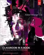 Image of adobe indesign cs6 classroom in a book the official training workbook from