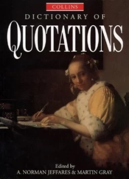 Image of Collins Dictionary of Quotations by A. Norman Jeffares Hardback