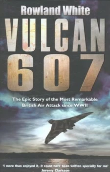 Image of Vulcan 607 by Rowland White Hardback