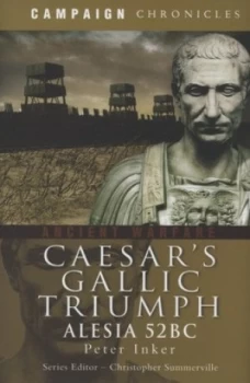 Image of Caesars Gallic Triumph by Peter Inker Hardback