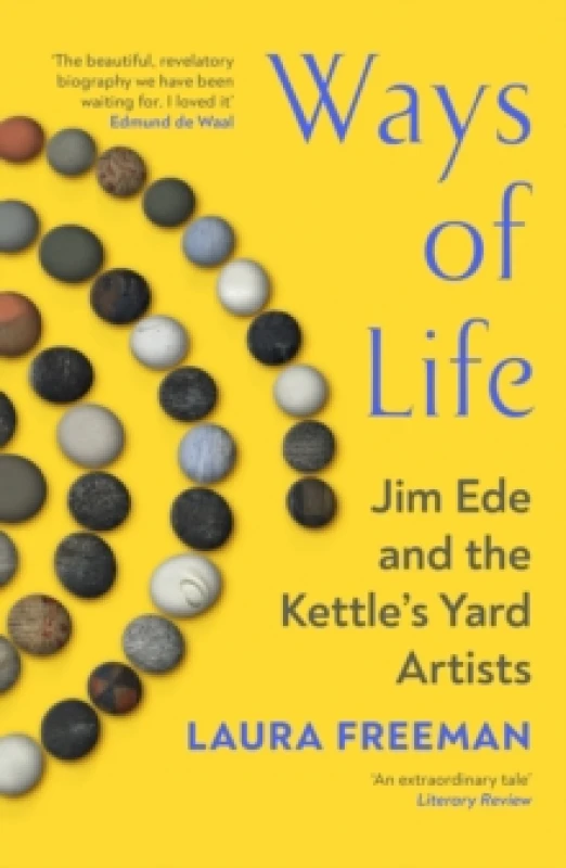 Image of Ways of Life : Jim Ede and the Kettle's Yard Artists Paperback / softback