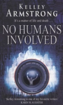 Image of No Humans Involved by Kelley Armstrong Book