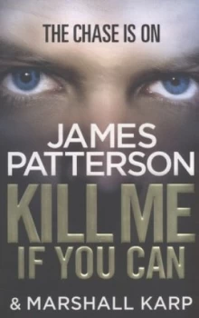 Image of Kill Me If You Can by James Patterson Paperback