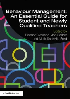 Image of Behaviour Management: An Essential Guide for Student and Newly Qualified Teachers