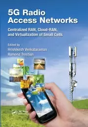 Image of 5G Radio Access Networks Centralized RAN Cloud-RAN and Virtualization of Small Cells