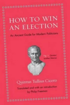 Image of How to win an election by Quintus Tullius Cicero