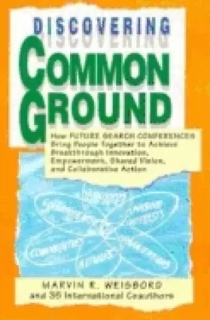 Image of discovering common ground how future search conferences bring people togeth