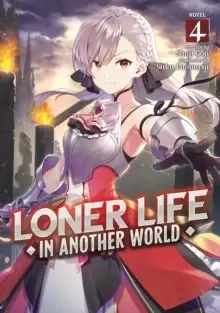 Image of Loner Life in Another World (Light Novel) Vol. 4