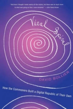 Image of Viral Spiral by David Bollier Paperback