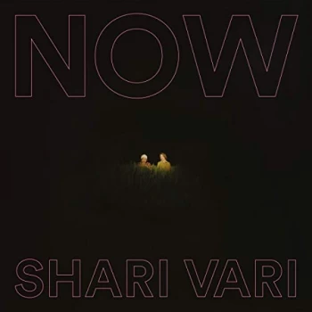 Image of Shari Vari - NOW Vinyl