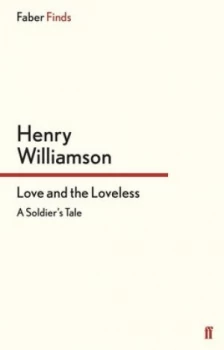 Image of Love and the Loveless by Henry Williamson Paperback