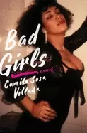 Image of bad girls a novel