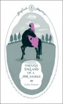 Image of Through England on a Side-Saddle by Celia Fiennes Book