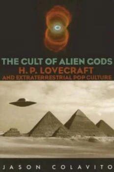Image of The Cult of Alien Gods by Jason Colavito Paperback
