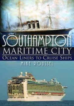 Image of Southampton Maritime City by Mike Roussel Hardback