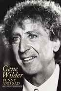 Image of gene wilder funny and sad