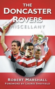 Image of The Doncaster Rovers Miscellany by Robert Marshall Hardback