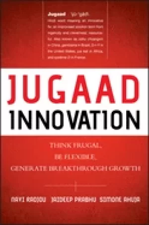Image of jugaad innovation think frugal be flexible generate breakthrough growth
