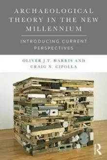 Image of Archaeological Theory in the New Millennium : Introducing Current Perspectives
