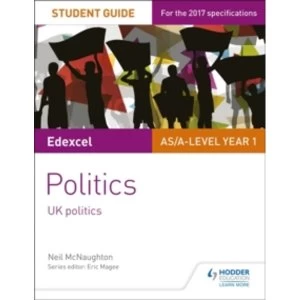Image of Edexcel AS/A-level Politics Student Guide 1: UK Politics