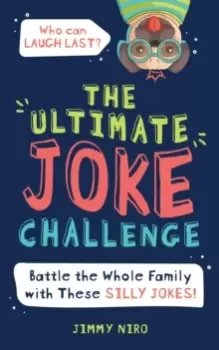 Image of The Ultimate Joke Challenge : Battle the Whole Family During Game Night with These Silly Jokes for Kids!