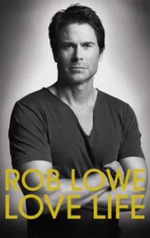 Image of Love life by Rob Lowe