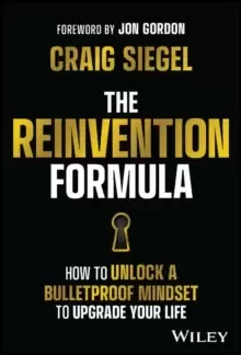 Image of The Reinvention Formula : How to Unlock a Bulletproof Mindset to Upgrade Your Life