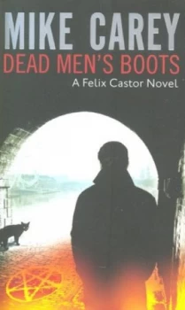Image of Dead Mens Boots by Mike Carey Book
