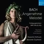 Image of Bach: Angenehme Melodei (Huldigungskantaten, Bwv 216A & 210A) (Music CD)
