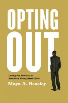 Image of Opting Out by Maya A. Beasley Paperback