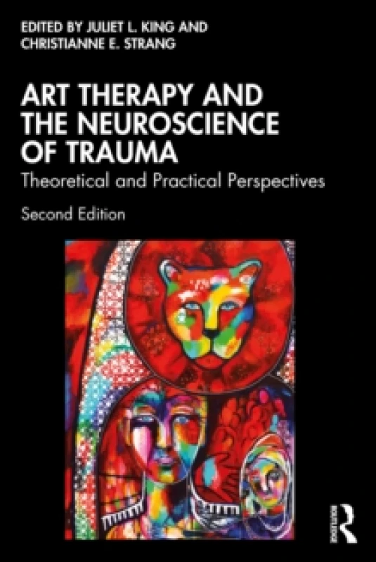 Image of Art Therapy and the Neuroscience of Trauma : Theoretical and Practical Perspectives Paperback / softback